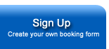 Sign up for our Booking System